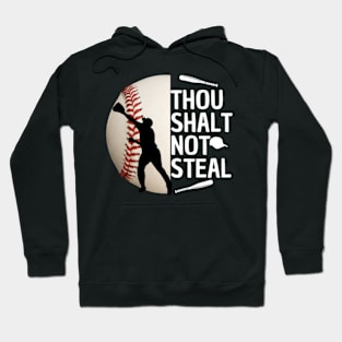 Thou Shalt Not Steal Baseball Catcher Quotes Graphic Hoodie